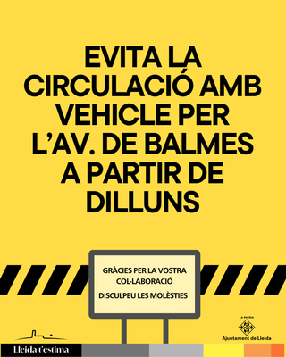La Paeria recomana recorreguts alternatius per evitar les obres a Balmes a partir d’aquest dilluns