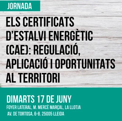 Imatge del event Jornada. Els certificats d'estalvi energètic (CAE):  Regulació, aplicació i oportunitats al territori 