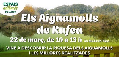 Lleida commemora el Dia Mundial de l’Aigua amb la presentació de la millora dels Aiguamolls de Rufea a tota la ciutadania 